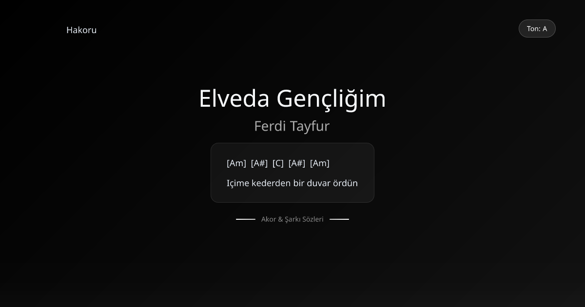 Elveda Gençliğim Akorları ve Şarkı Sözleri - Ferdi Tayfur | Hakoru
