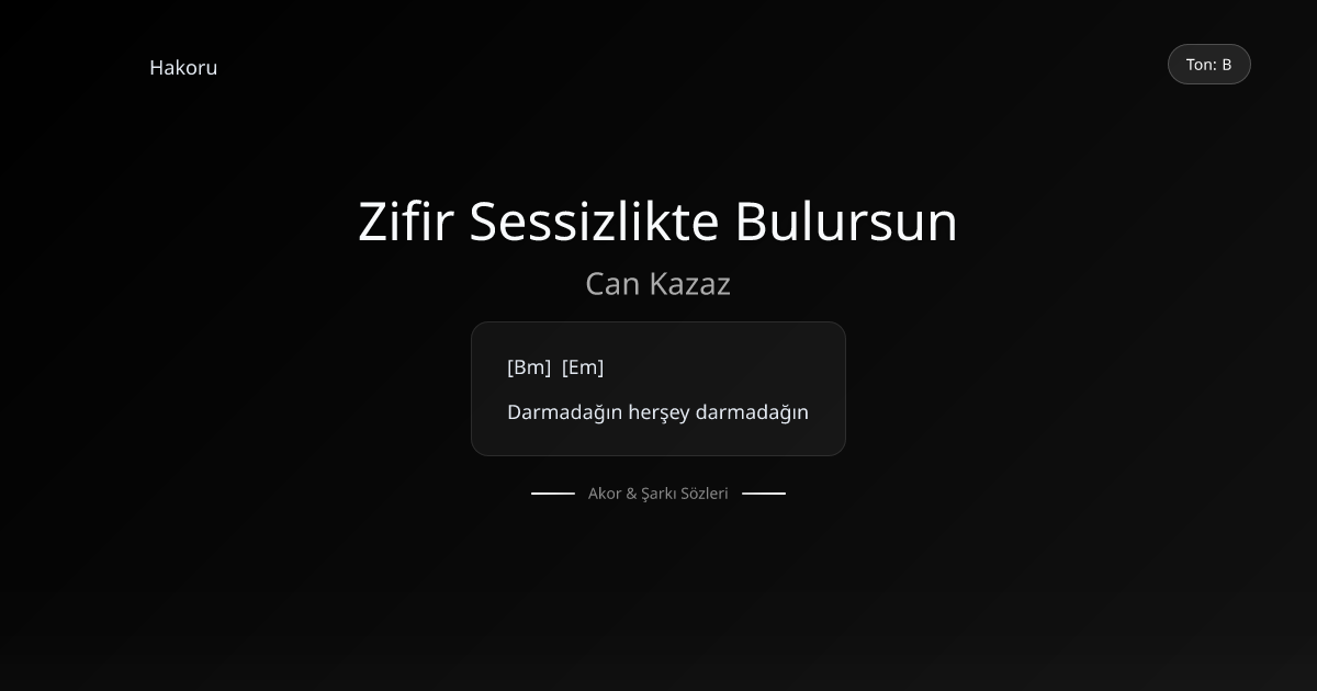 Zifir Sessizlikte Bulursun Şarkı Sözleri (Can Kazaz Gitar Akorları ...