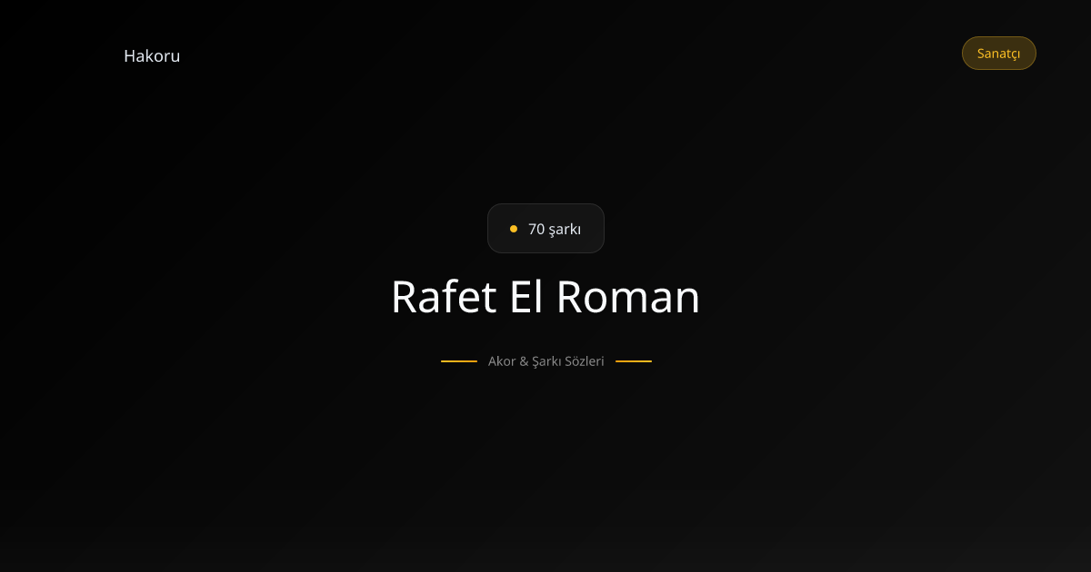 Rafet El Roman | En Popüler Şarkıları ve Gitar Akorları | Hakoru